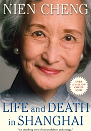 Life and Death in Shanghai (Nien Cheng)
