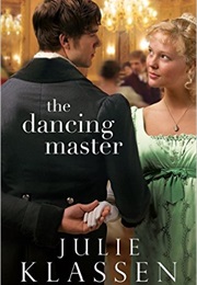 The Dancing Master (Julie Klassen)