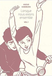 Lorsque Nous Vivions Ensemble (Kazuo Kamimura)