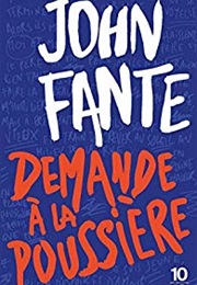 Demande À La Poussière (John Fante)