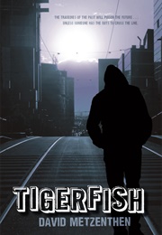 Tigerfish (David Metzenthen)