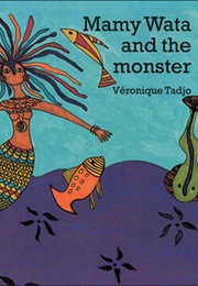 Mamy Wata and the Monster (Véronique Tadjo)