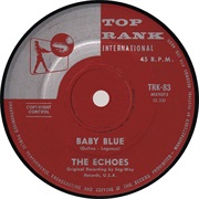 Baby Blue - The Echoes