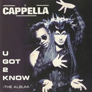 U Got 2 Know - Cappella