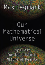 Our Mathematical Universe (Max Tegmark)