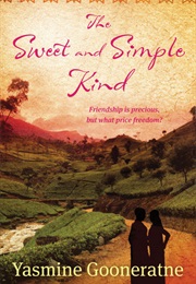 The Sweet and Simple Kind (Yasmine Gooneratne)
