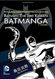 Batman: The Jiro Kuwata Batmanga, Vol. 1 (Jiro Kuwata)