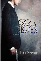 Delsyn's Blues (Vásquez & James, #2) (Lou Sylvre)