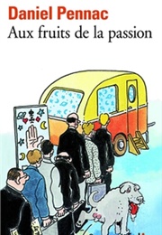 Aux Fruits De La Passion (Daniel Pennac)