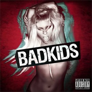 Bad Kids