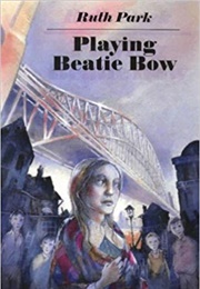 Playing Beatie Bow (Ruth Park)
