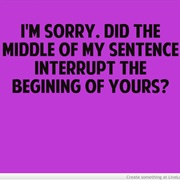 People Who Interrupt