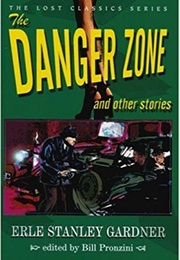 The Danger Zone (Erle Stanley Gardner)
