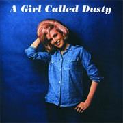 A Girl Called Dusty- Dusty Springfield