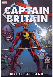Captain Britain: Birth of a Legend (Chris Claremont)