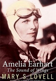 The Sound of Wings: The Life of Amelia Earhart (Mary S. Lovell)