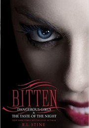 Bitten: Dangerous Girls & the Taste of Night (R. L. Stine)