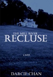The Mill River Recluse (Darcie Chan)