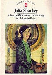 Cheerful Weather for the Wedding (Julia Strachey)