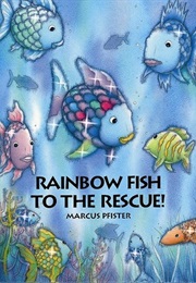 Rainbow Fish to the Rescue (Pfister)