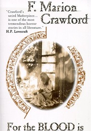 For the Blood Is the Life (F. Marion Crawford)