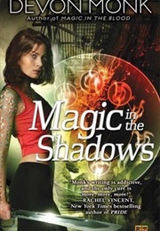 Magic in the Shadows (Allie Beckstrom #3) (Devon Monk)