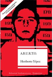 A. B. U. R. T. O (Heriberto Yépez)