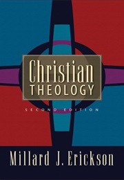 Christian Theology (Millard J. Erickson)