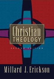 Christian Theology (Millard J. Erickson)