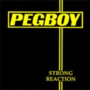 Pegboy: Strong Reaction