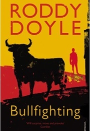 Bullfighting (Roddy Doyle)