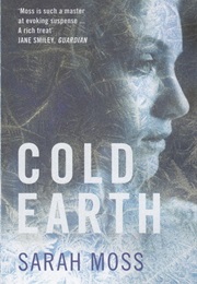 Cold Earth (Sarah Moss)
