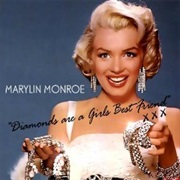 Diamonds Are a Girl's Best Friend - Marilyn Monroe