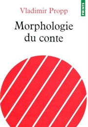 Morphologie Du Conte (Vladimir Propp)