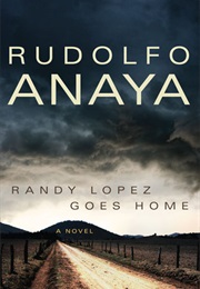 Randy Lopez Goes Home (Rudolfo Anaya)