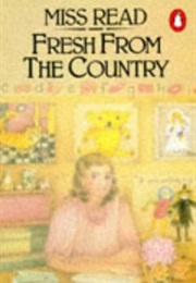 Fresh From the Country (Miss Read)