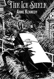 The Ice Shelf (Anne Kennedy)