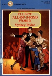 Ella of All-Of-A-Kind Family (Sydney Taylor)