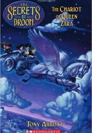 The Secrets of Droon: The Chariot of Queen Zara (Tony Abbott)