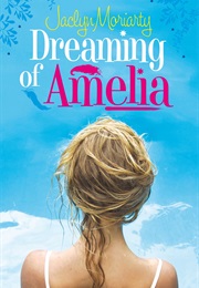 Dreaming of Amelia (Jaclyn Moriarty)
