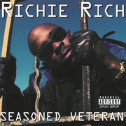 Richie Rich - Seasoned Veteran