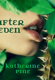 After Eden (Katherine Pine)