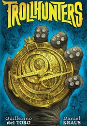 Trollhunters (Guillermo Del Toro, Daniel Kraus)