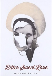 Bitter Sweet Love (Michael Faudet)