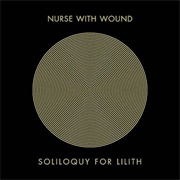 Nurse With Wound - Soliloquy for Lilith