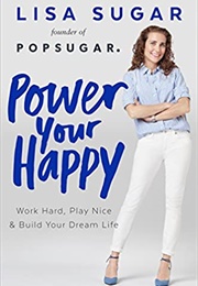 Power Your Happy (Lisa Sugar)