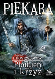 Płomień I Krzyż T. III (Jacek Piekara)