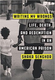 Writing My Wrongs (Shaka Senghor)