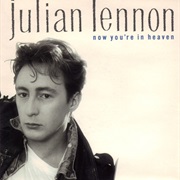 Now You're in Heaven - Julian Lennon