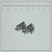 An Evening With Herbie Hancock and Chick Corea: In Concert – (Columbia, 1992, 1978 Recording)
